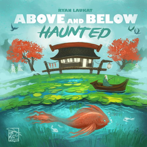 Above and Below: Haunted (KS Edition)