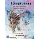 COIN #10: All Bridges Burning: Red Revolt and White Guard in Finland, 1917-1918