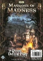 Mansions Of Madness _(1st Edition) XP4: 'Til Death do us Part