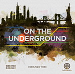 On the Underground: Paris/New York (KS Deluxe Edition)