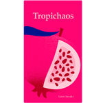 Tropichaos